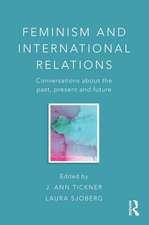 Feminism and International Relations: Conversations about the Past, Present and Future