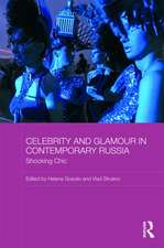 Celebrity and Glamour in Contemporary Russia: Shocking Chic