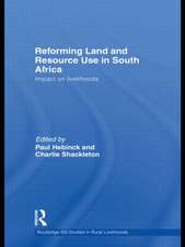 Reforming Land and Resource Use in South Africa: Impact on Livelihoods