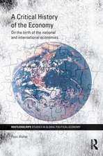 A Critical History of the Economy: On the birth of the national and international economies