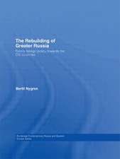 The Rebuilding of Greater Russia: Putin's Foreign Policy Towards the CIS Countries