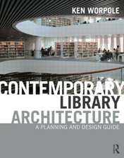 Contemporary Library Architecture: A Planning and Design Guide