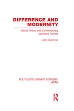 Difference and Modernity: Social Theory and Contemporary Japanese Society