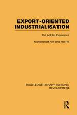 Export-Oriented Industrialisation: The ASEAN Experience