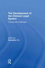 The Development of the Chinese Legal System: Change and Challenges