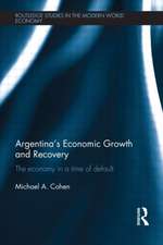 Argentina's Economic Growth and Recovery: The Economy in a Time of Default