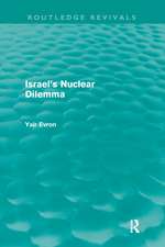 Israel's Nuclear Dilemma (Routledge Revivals)