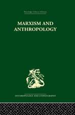 Marxism and Anthropology: The History of a Relationship