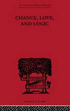 Chance, Love, and Logic: Philosophical Essays