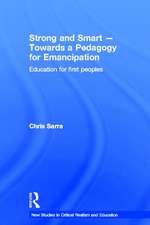 Strong and Smart - Towards a Pedagogy for Emancipation: Education for First Peoples