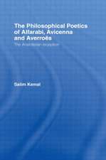 The Philosophical Poetics of Alfarabi, Avicenna and Averroes: The Aristotelian Reception