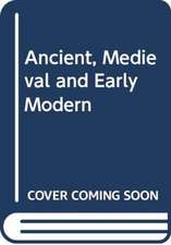 Ancient, Medieval and Early Modern