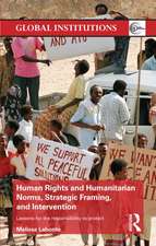 Human Rights and Humanitarian Norms, Strategic Framing, and Intervention: Lessons for the Responsibility to Protect