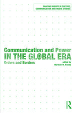 Communication and Power in the Global Era: Orders and Borders