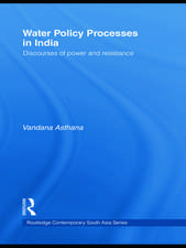 Water Policy Processes in India: Discourses of Power and Resistance