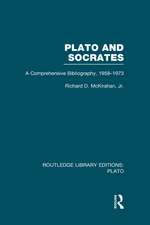 Plato and Socrates (RLE: Plato): A Comprehensive Bibliography 1958-1973.