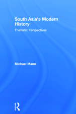 South Asia's Modern History: Thematic Perspectives