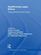 Reaffirming Legal Ethics: Taking Stock and New Ideas