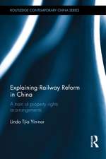 Explaining Railway Reform in China: A Train of Property Rights Re-arrangements