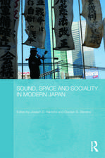 Sound, Space and Sociality in Modern Japan