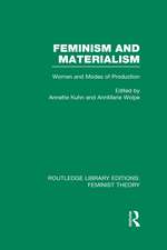 Feminism and Materialism (RLE Feminist Theory): Women and Modes of Production