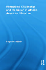 Remapping Citizenship and the Nation in African-American Literature