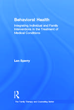 Behavioral Health: Integrating Individual and Family Interventions in the Treatment of Medical Conditions