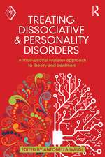 Treating Dissociative and Personality Disorders: A Motivational Systems Approach to Theory and Treatment