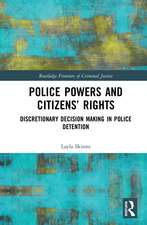 Police Powers and Citizens’ Rights: Discretionary Decision-Making in Police Detention