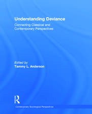 Understanding Deviance: Connecting Classical and Contemporary Perspectives