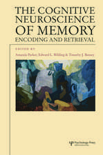 The Cognitive Neuroscience of Memory: Encoding and Retrieval