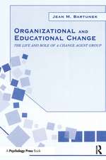 Organizational and Educational Change: The Life and Role of A Change Agent Group