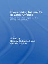 Overcoming Inequality in Latin America: Issues and Challenges for the 21st Century