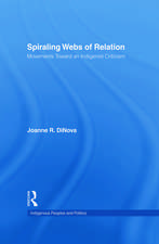 Spiraling Webs of Relation: Movements Toward an Indigenist Criticism