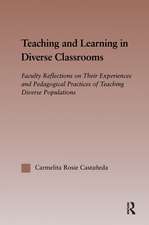 Teaching and Learning in Diverse Classrooms: Faculty Reflections on their Experiences and Pedagogical Practices of Teaching Diverse Populations