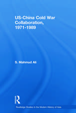 US-China Cold War Collaboration: 1971-1989