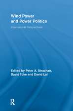 Wind Power and Power Politics: International Perspectives