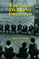 Youth of Darkest England: Working-Class Children at the Heart of Victorian Empire