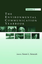 The Environmental Communication Yearbook: Volume 2