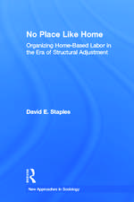 No Place Like Home: Organizing Home-Based Labor in the Era of Structural Adjustment