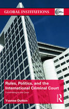 Rules, Politics, and the International Criminal Court: Committing to the Court