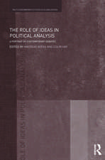 The Role of Ideas in Political Analysis: A Portrait of Contemporary Debates