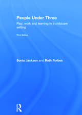 People Under Three: Play, work and learning in a childcare setting