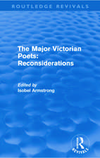 The Major Victorian Poets: Reconsiderations (Routledge Revivals)