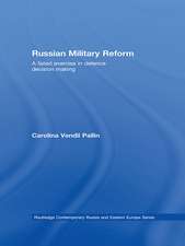 Russian Military Reform: A Failed Exercise in Defence Decision Making