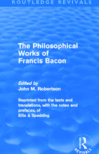 The Philosophical Works of Francis Bacon