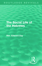 The Social Life of the Hebrews (Routledge Revivals)