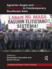 Agrarian Angst and Rural Resistance in Contemporary Southeast Asia