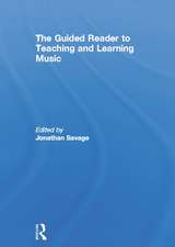 The Guided Reader to Teaching and Learning Music