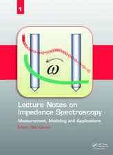 Lecture Notes on Impedance Spectroscopy: Measurement, Modeling and Applications, Volume 1